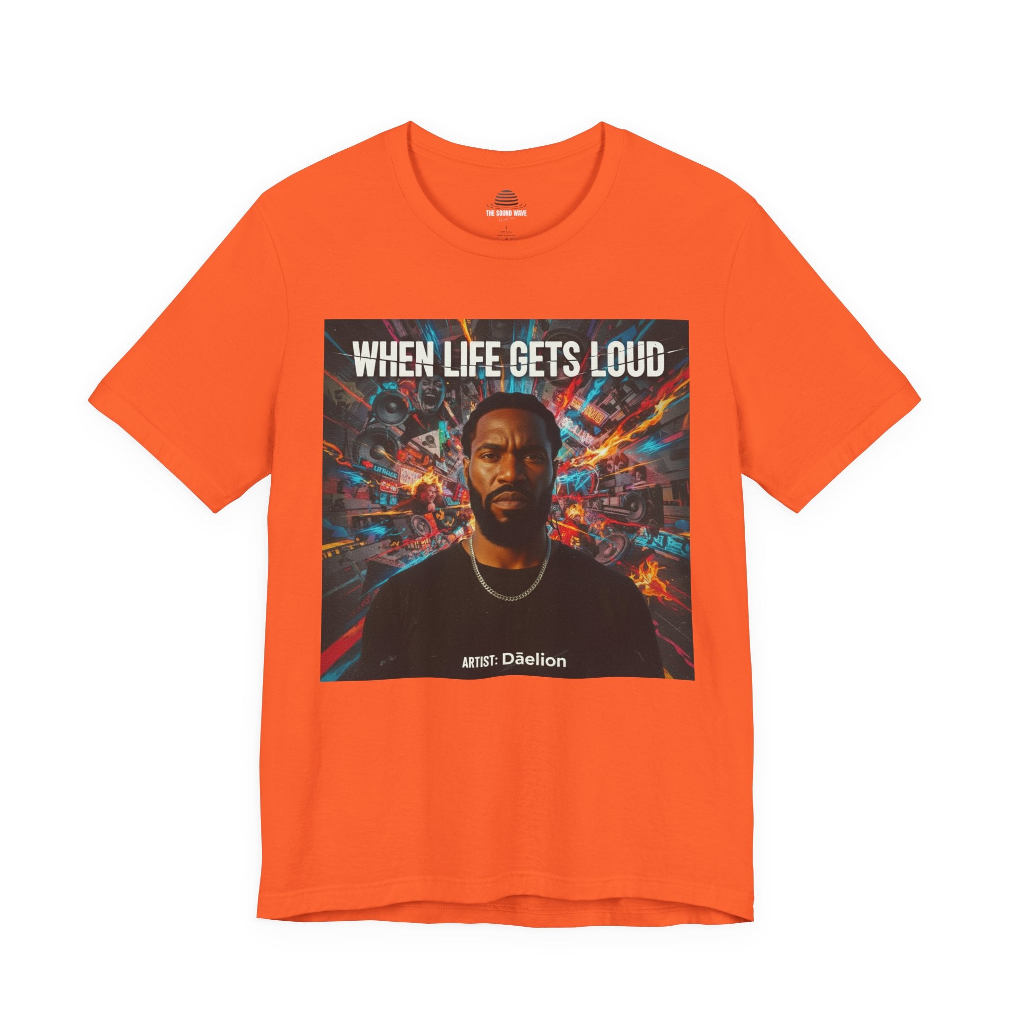 When Life Gets Loud Tee — 'When Life Gets Loud' Graphic T-Shirt