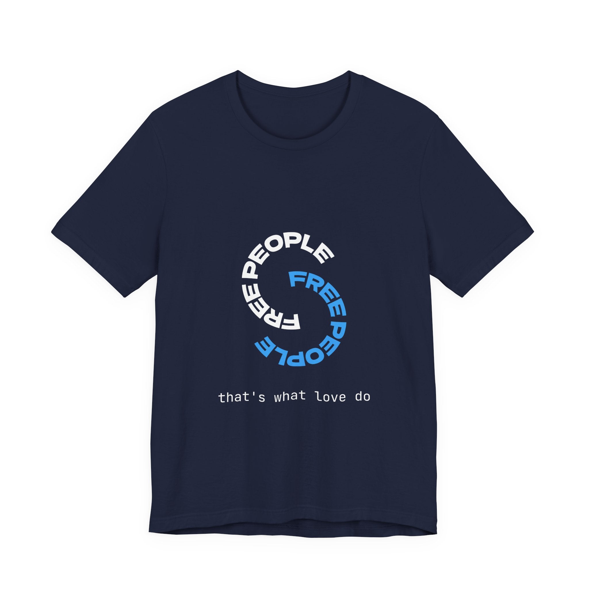 Free People Circle Tee — "that's what love do" Minimalist Graphic T-Shirt