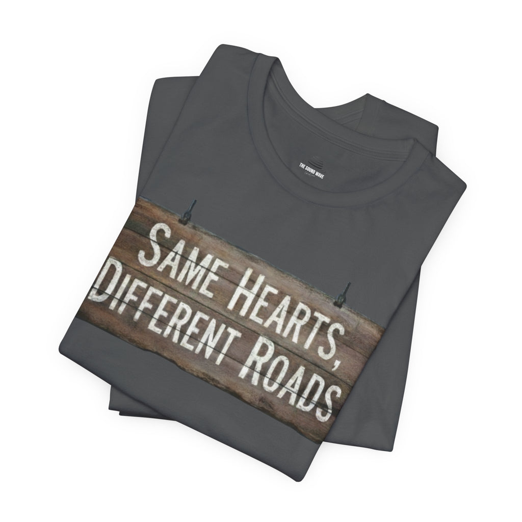 Same Hearts Different Roads T‑Shirt