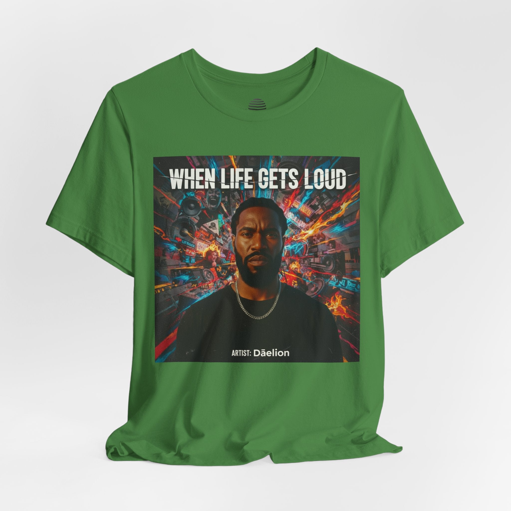 When Life Gets Loud Tee — 'When Life Gets Loud' Graphic T-Shirt
