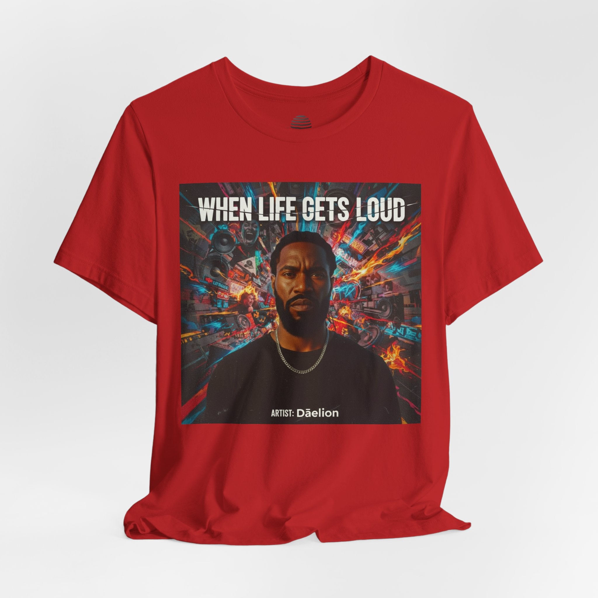 When Life Gets Loud Tee — 'When Life Gets Loud' Graphic T-Shirt