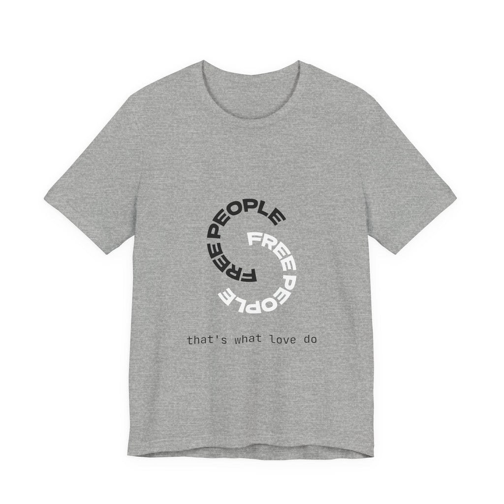 Free People Circle Tee — "that's what love do" Minimalist Graphic T-Shirt