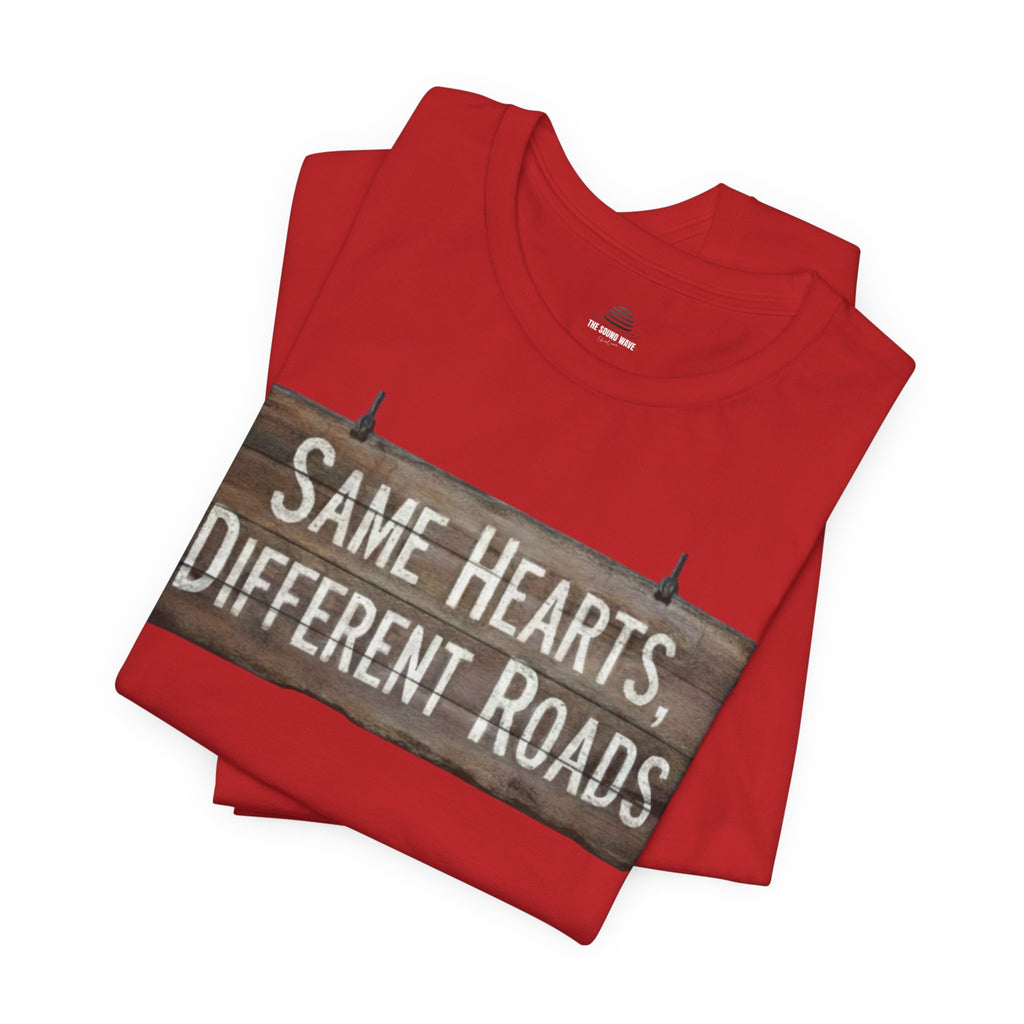 Same Hearts Different Roads T‑Shirt