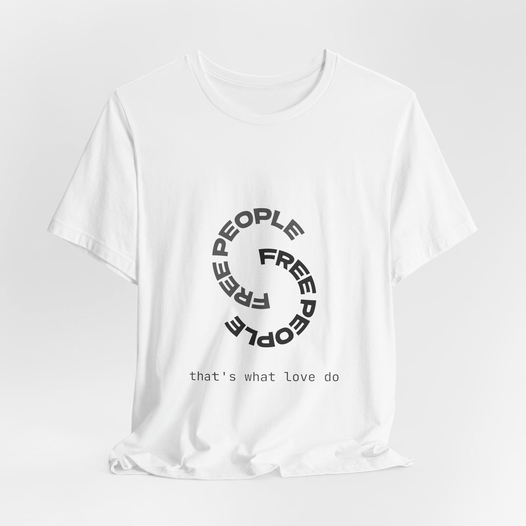 Free People Circle Tee — "that's what love do" Minimalist Graphic T-Shirt