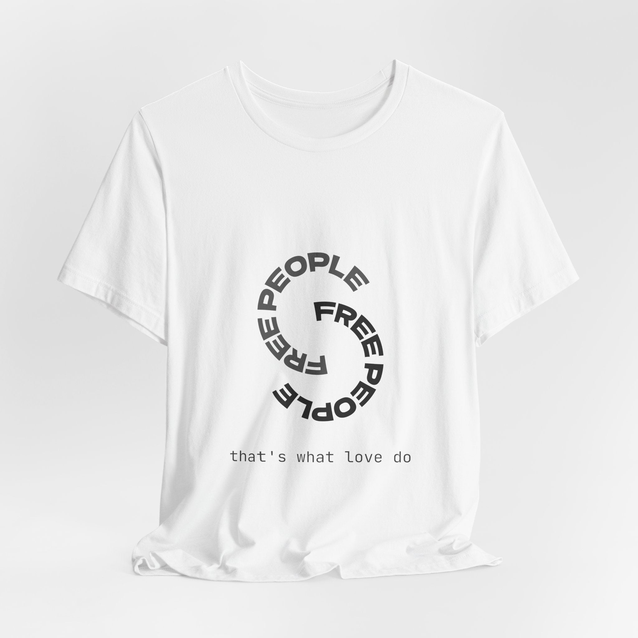 Free People Circle Tee — "that's what love do" Minimalist Graphic T-Shirt