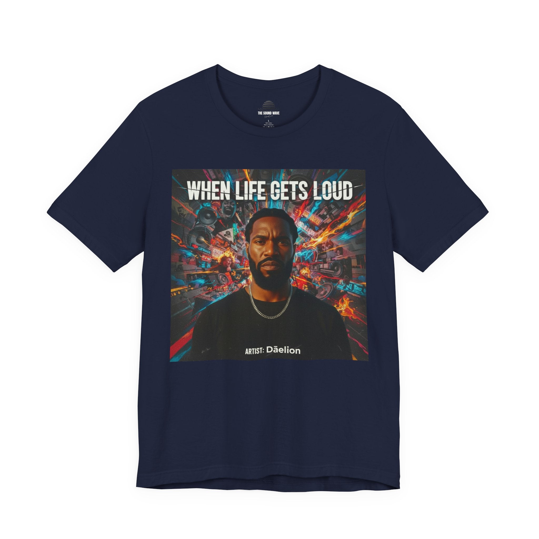When Life Gets Loud Tee — 'When Life Gets Loud' Graphic T-Shirt