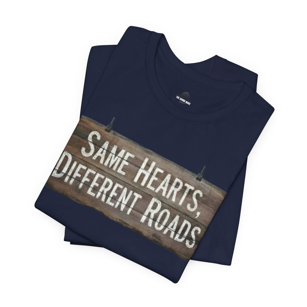 Same Hearts Different Roads T‑Shirt