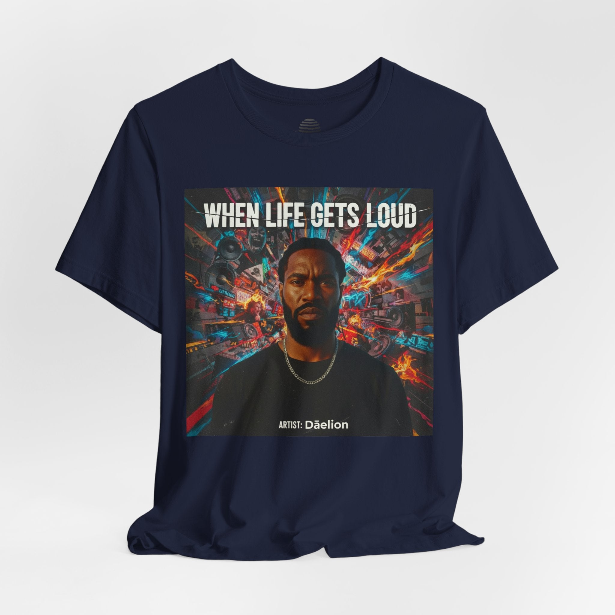 When Life Gets Loud Tee — 'When Life Gets Loud' Graphic T-Shirt