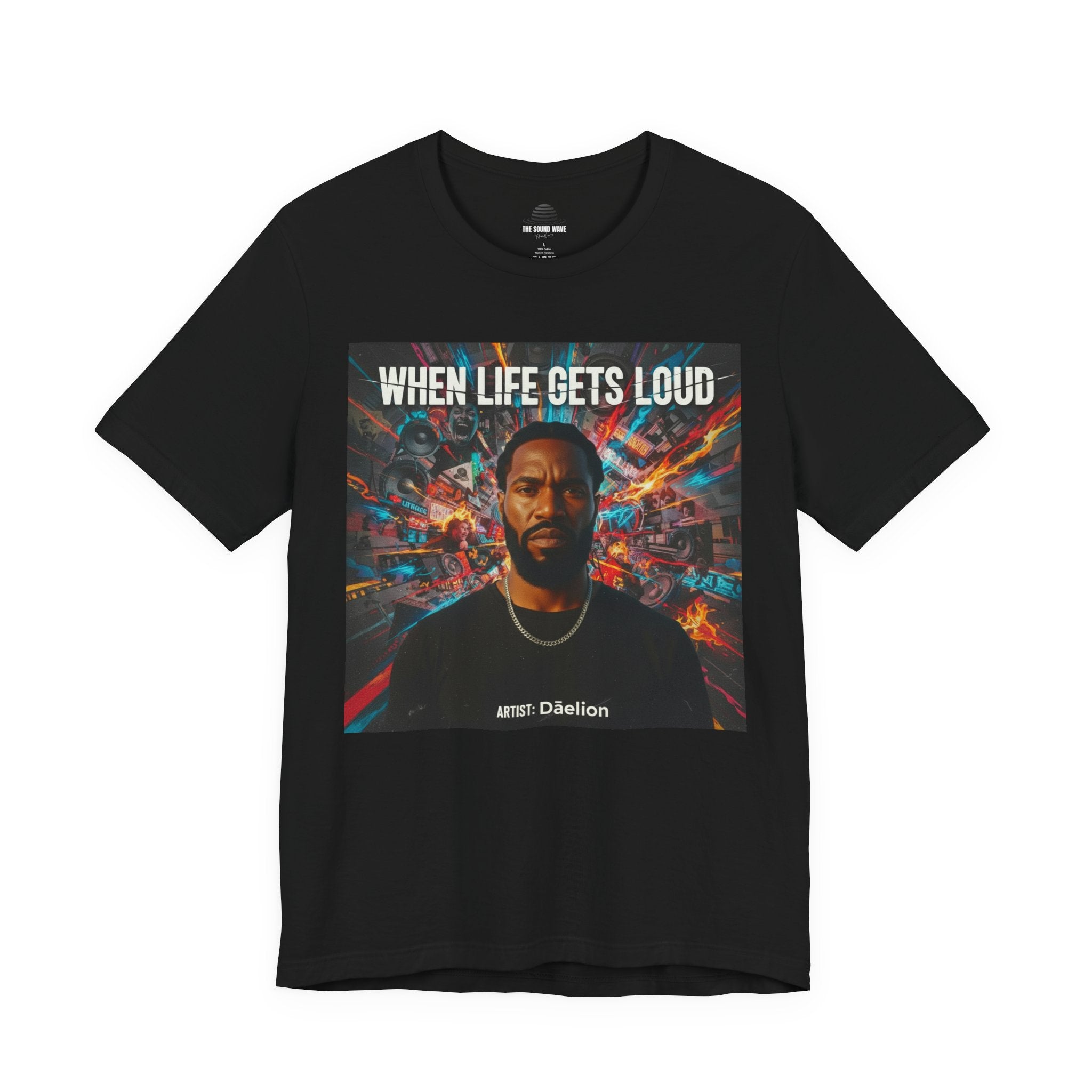 When Life Gets Loud Tee — 'When Life Gets Loud' Graphic T-Shirt