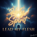 Lead My Flesh