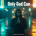 Only God Can